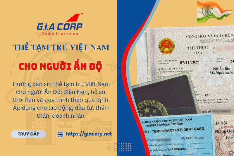 Thẻ Tạm Trú Việt Nam Cho Người Ấn Độ 2026 – Điều Kiện, Hồ Sơ