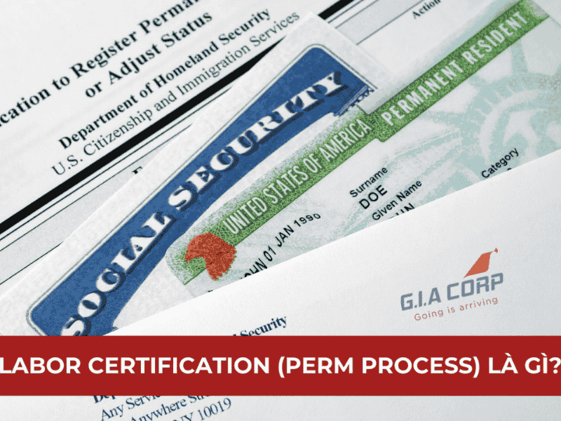 Labor Certification Là Gì? Khác Gì PERM Trong Hồ Sơ EB3