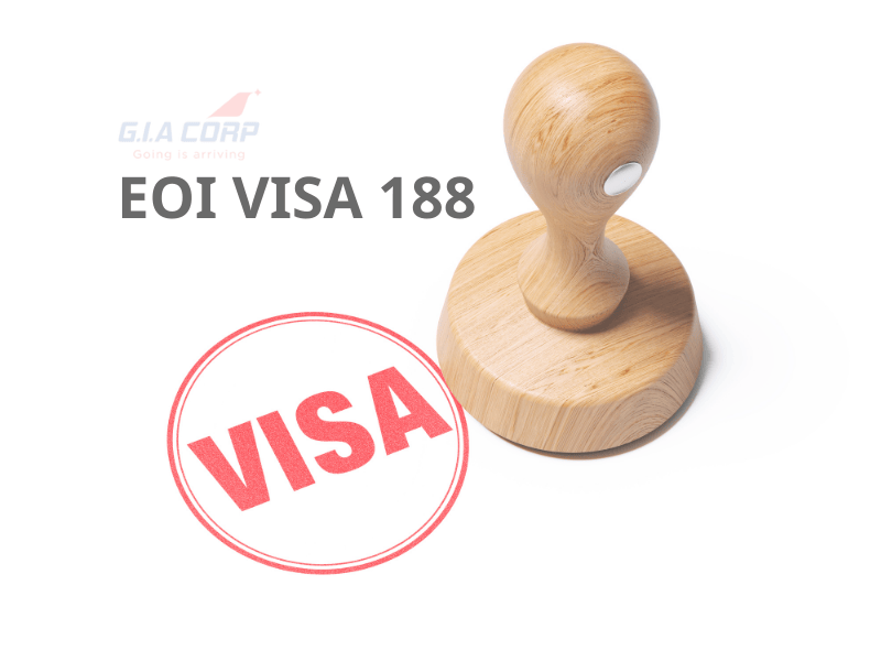 EOI visa 188 là gì?