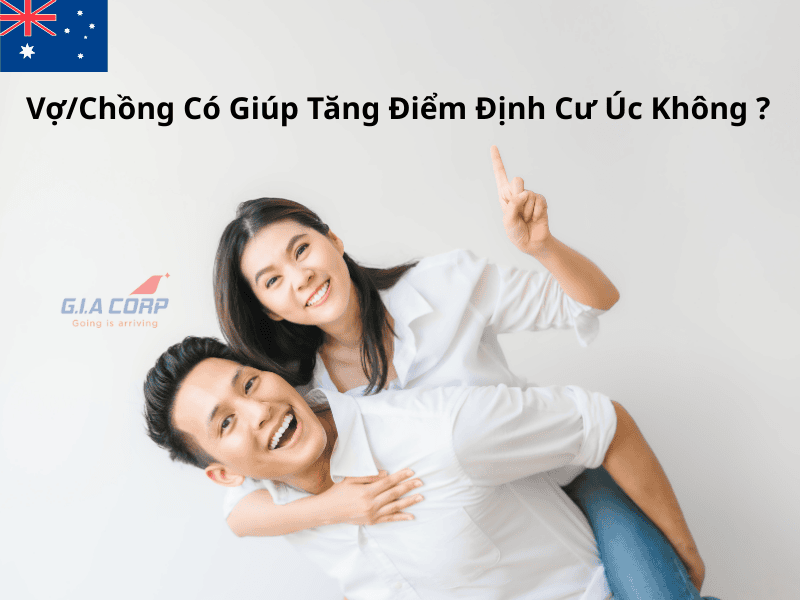 Vợ/chồng có giúp tăng điểm định cư Úc